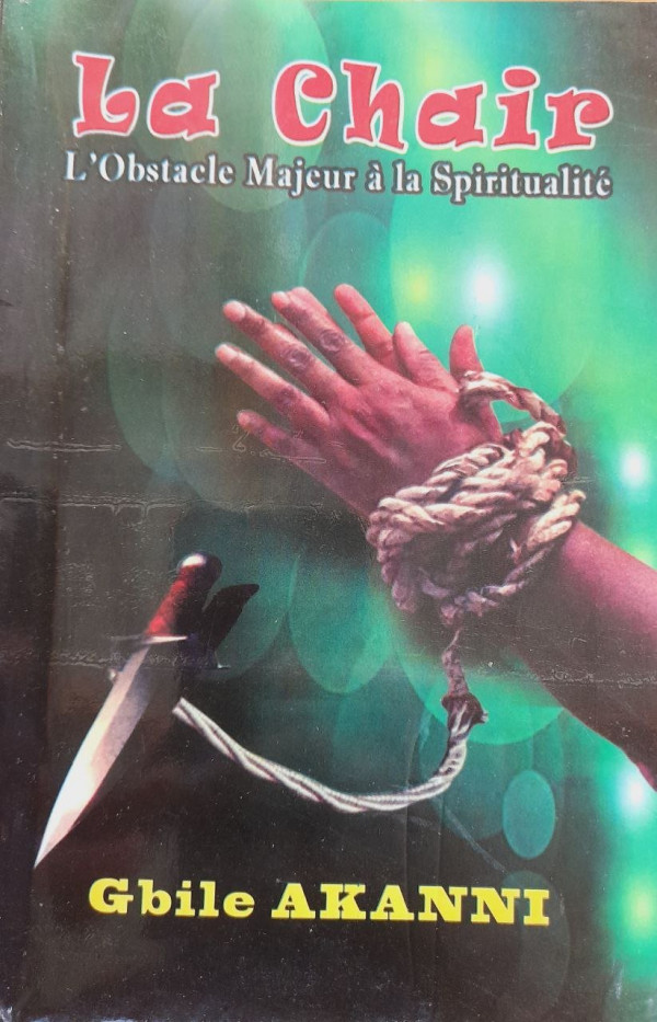 LA CHAIR, l'obstacle majeure à la spiritualité